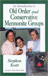 Introduction to Old Order and Conservative Mennonite Groups - 1 Jan 1996