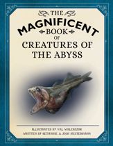 The Magnificent Book of Creatures of the Abyss - 21 Mar 2023
