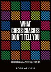 What Chess Coaches Don't Tell You - 8 Aug 2023