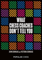 What Chess Coaches Don't Tell You - 8 Aug 2023