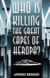 Who is Killing the Great Capes of Heropa? - 27 Sep 2013