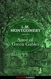 Anne of Green Gables (Diversion Classics) - 29 Sep 2015