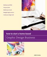 How to Start a Home-based Graphic Design Business - 17 Dec 2013