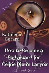 How to Become a Bodyguard for Celine Dion's Larynx - 7 Aug 2013