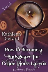 How to Become a Bodyguard for Celine Dion's Larynx - 7 Aug 2013