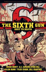 The Sixth Gun: Dust to Death - 16 Dec 2015