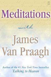 Meditations with James Van Praagh - 24 Nov 2009