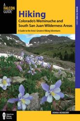 Hiking Colorado's Weminuche and South San Juan Wilderness Areas - 6 May 2014