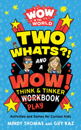 Wow in the World: Two Whats?! and a Wow! Think & Tinker Playbook - 30 Jun 2020