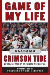 Game of My Life Alabama Crimson Tide - 15 Aug 2017
