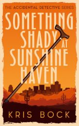 Something Shady at Sunshine Haven - 7 Apr 2022