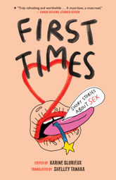 First Times: Short Stories about Sex - 1 Apr 2025