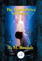 The Possibilities of Prayer - 9 Dec 2016