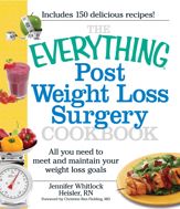 The Everything Post Weight Loss Surgery Cookbook - 18 Jul 2010