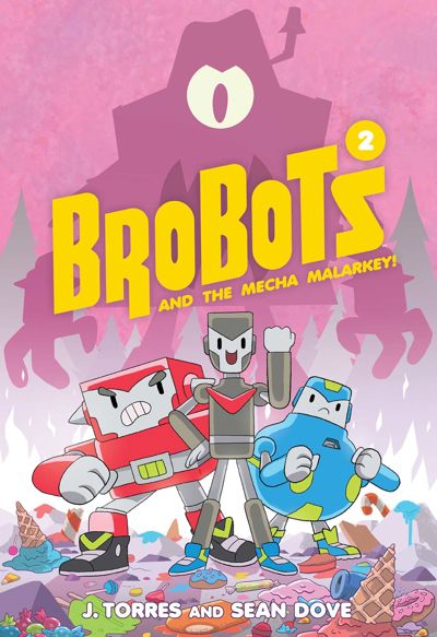 BroBots and the Mecha Malarkey!