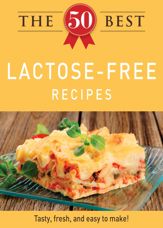 The 50 Best Lactose-Free Recipes - 1 Nov 2011