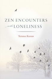 Zen Encounters with Loneliness - 23 Dec 2014