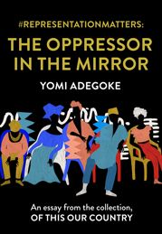 #RepresentationMatters: The Oppressor in the Mirror - 30 Sep 2021