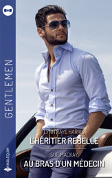 L'héritier rebelle - Au bras d'un médecin - 1 Aug 2022