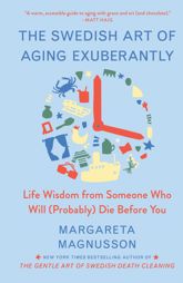 The Swedish Art of Aging Exuberantly - 27 Dec 2022