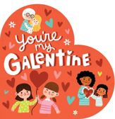 You're My Galentine - 5 Dec 2023