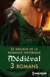 Le meilleur de la romance historique : Médiéval - 1 Aug 2014