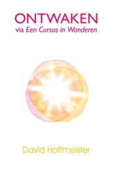Ontwaken Via Een Cursus in Wonderen - 1 Oct 2017
