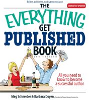 The Everything Get Published Book - 5 Jun 2006