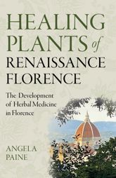 Healing Plants of Renaissance Florence - 10 Dec 2024