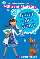 The Misadventures of Millicent Madding #1: Bully-Be-Gone - 15 Sep 2009