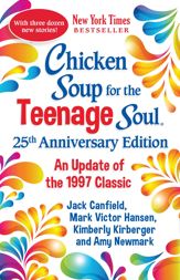 Chicken Soup for the Teenage Soul 25th Anniversary Edition - 17 Aug 2021
