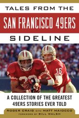 Tales from the San Francisco 49ers Sideline - 1 Oct 2012