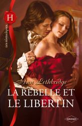 La rebelle et le libertin - 1 Jun 2011