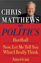 Chris Matthews on Politics E-book Box Set - 1 Oct 2013