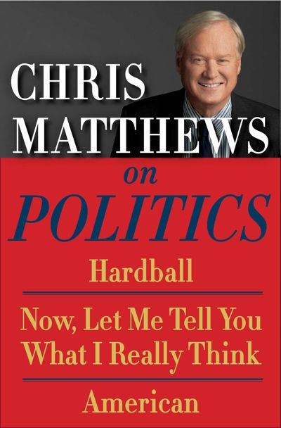 Chris Matthews on Politics E-book Box Set