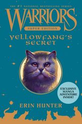 Warriors Super Edition: Yellowfang's Secret - 9 Oct 2012