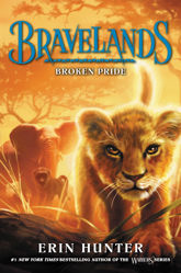 Bravelands #1: Broken Pride - 6 Jun 2017