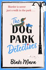 The Dog Park Detectives - 16 May 2024