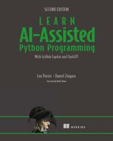 Learn AI-Assisted Python Programming, Second Edition - 29 Oct 2024