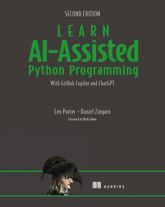 Learn AI-Assisted Python Programming, Second Edition - 29 Oct 2024