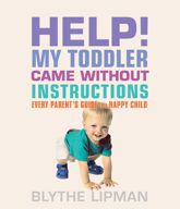 Help! My Toddler Came Without Instructions - 22 Apr 2013