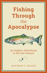 Fishing Through the Apocalypse - 1 Mar 2019