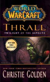 World of Warcraft: Thrall: Twilight of the Aspects - 19 Jul 2011