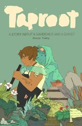 Taproot: A Story about a Gardener and a Ghost - 26 Sep 2017