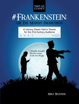 #Frankenstein; Or, The Modern Prometheus - 12 Jun 2018