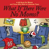What If There Were No Moms? - 4 Mar 2008