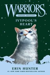Warriors Super Edition: Ivypool's Heart - 3 Sep 2024
