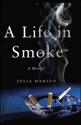 A Life in Smoke - 7 Nov 2006