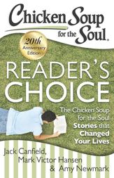Chicken Soup for the Soul: Reader's Choice 20th Anniversary Edition - 25 Jun 2013