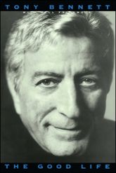 The Good Life: The Autobiography Of Tony Bennett - 7 Dec 2010